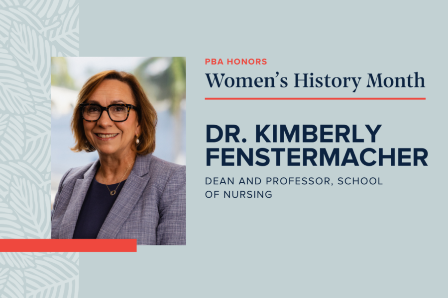 Palm Beach Atlantic University honors School of Nursing Dean and Professor Dr. Kimberly Fenstermacher for Women's History Month.